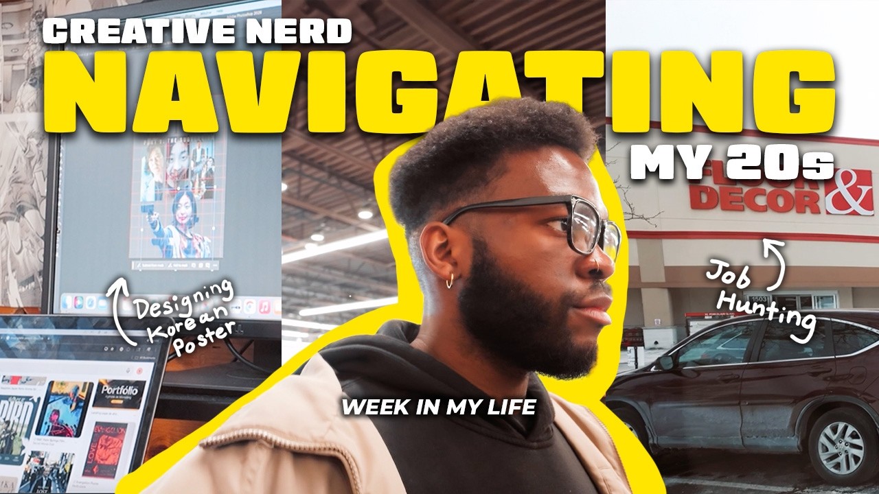 Week in My Life: Creative Nerd in His 20s | Job Search, Design Work, & More