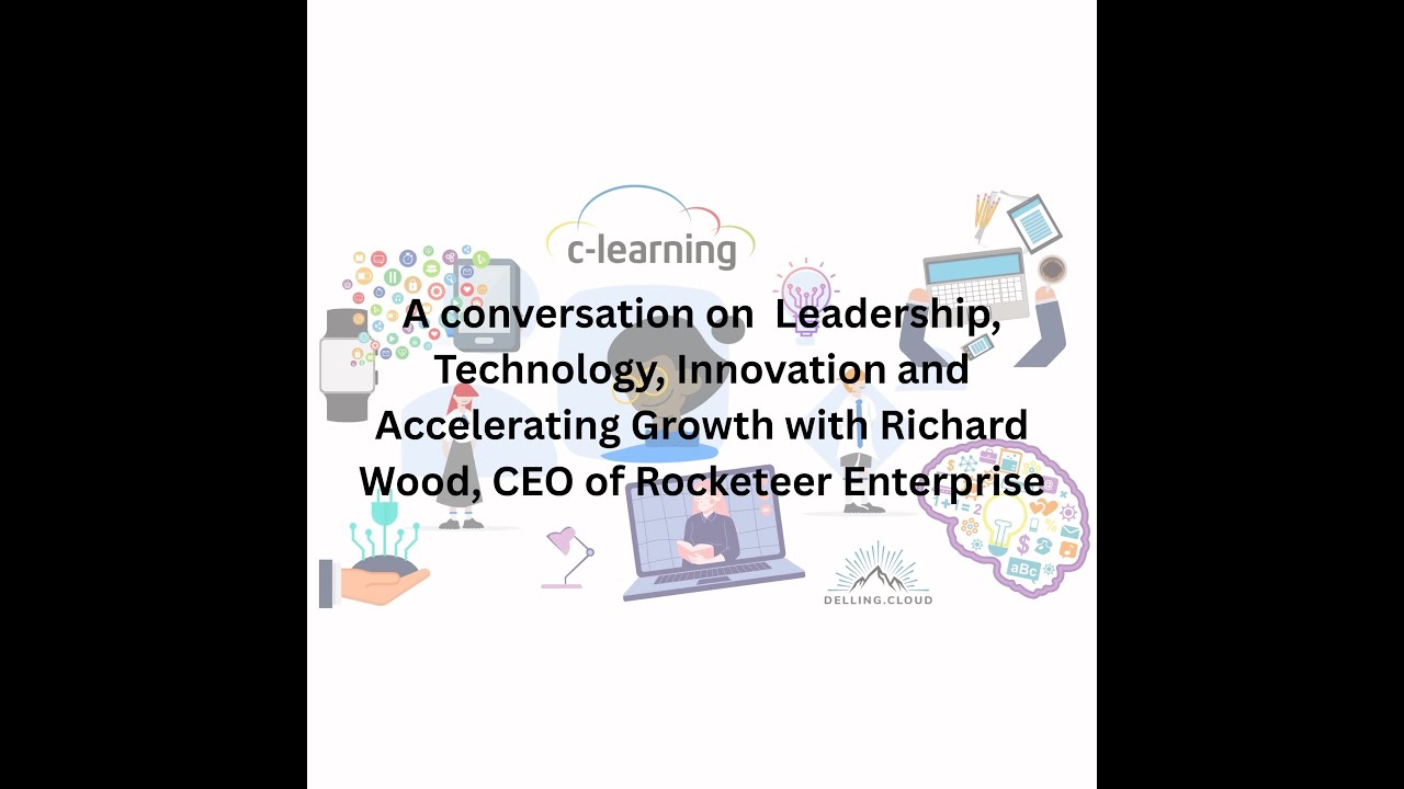 A conversation with Richard Wood on Leadership, Innovation & Accelerating Growth in Business