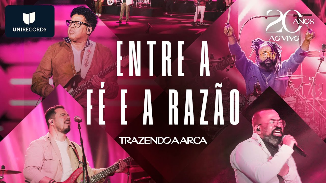 Trazendo a Arca - Entre a Fé e a Razão [20 Anos Ao Vivo]