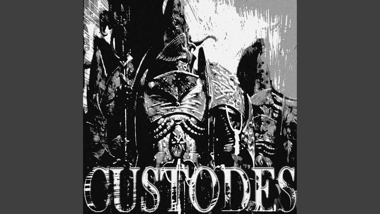 CUSTODES (SLOWED)