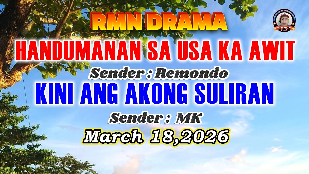 HANDUMANAN SA USA KA AWIT & KINI ANG AKONG SUILIRAN * March 18,2026
