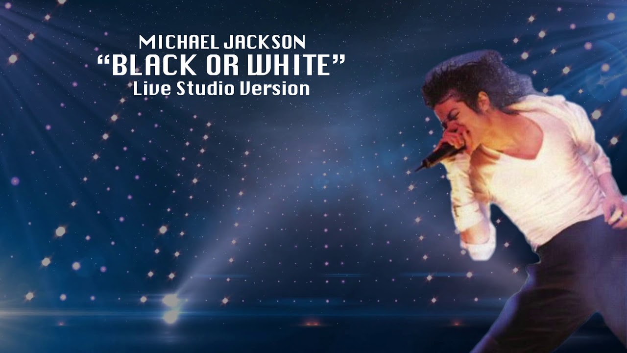 MICHAEL JACKSON: Black Or White (Live Studio Version)