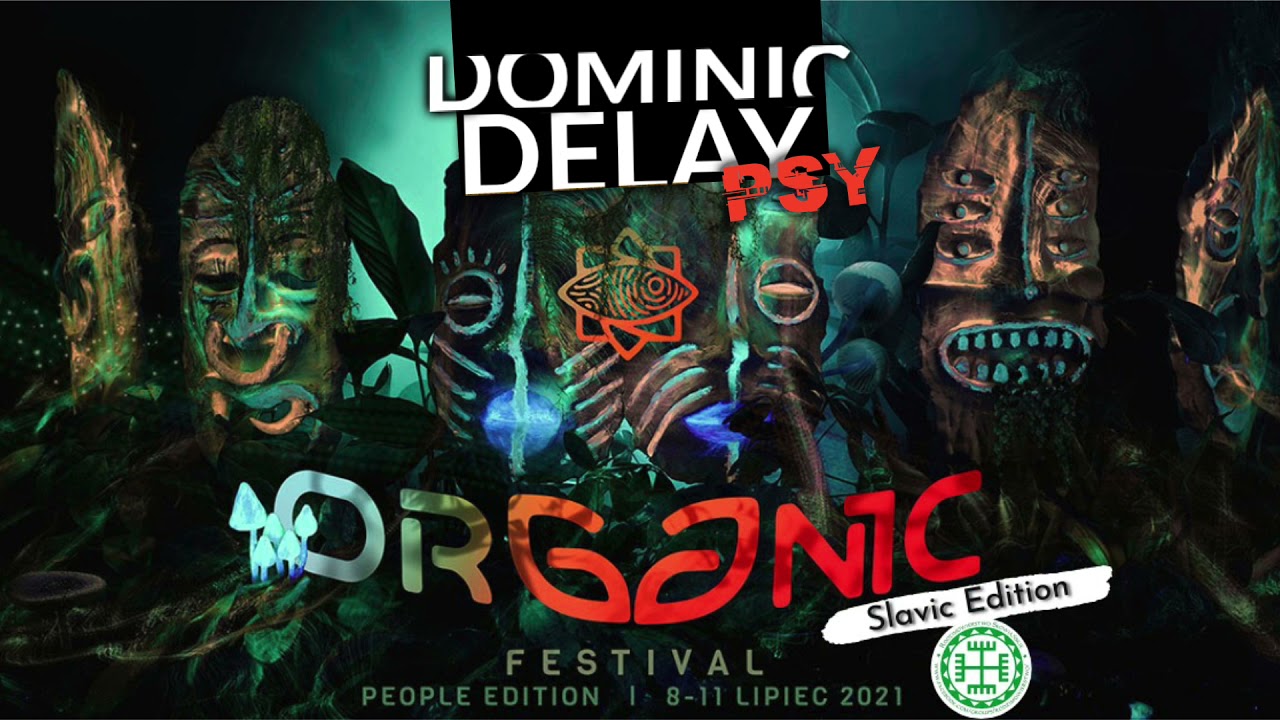 Dominic Delay @Organic Festival 2021 [PL] - Psytrance Stage