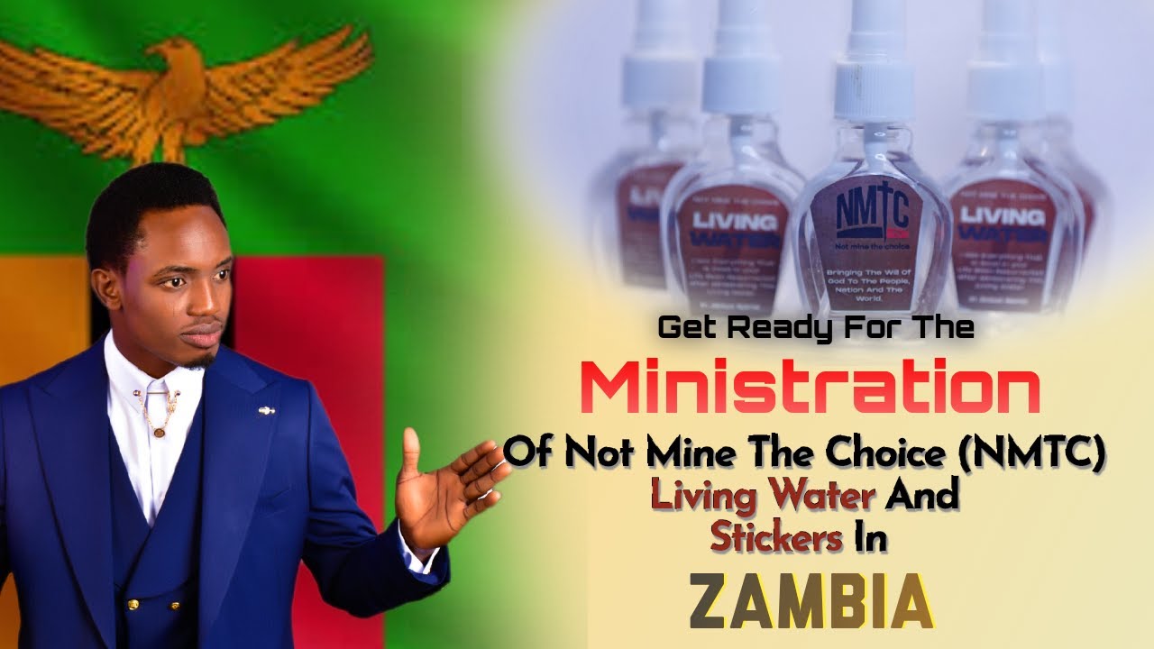 Get ready for the ministration of not mine the choice living water in Zambia From Paul David