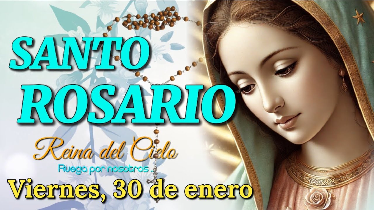Santo Rosario de Hoy, Misterios Dolorosos, Viernes 30 de enero 2026.