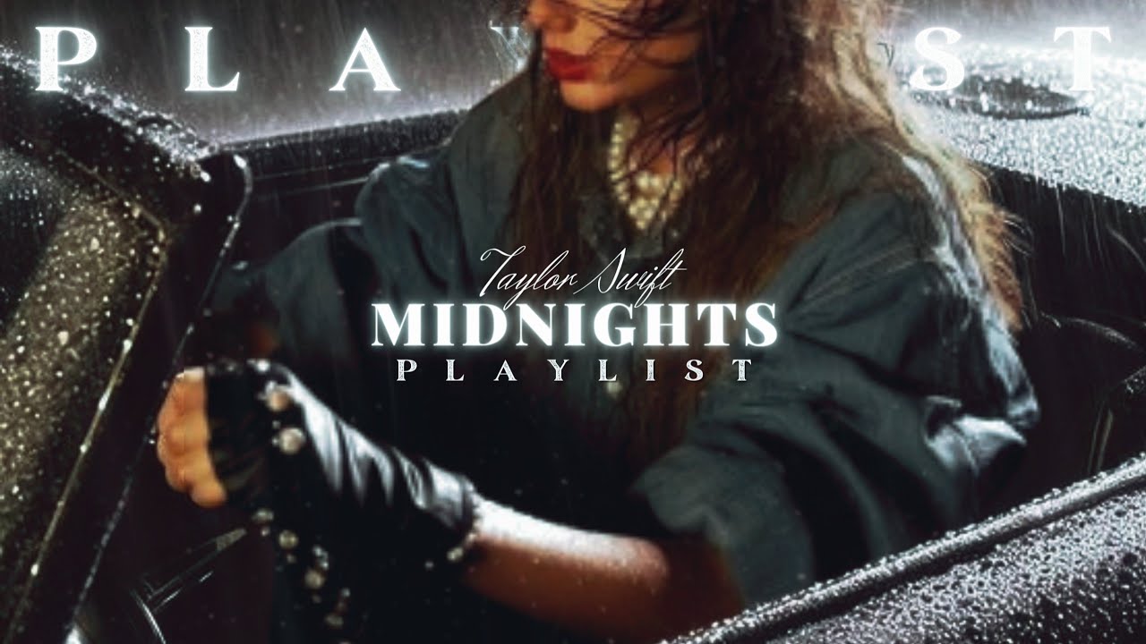 Taylor Swift - Midnights but you're driving in a rainy night | a playlist