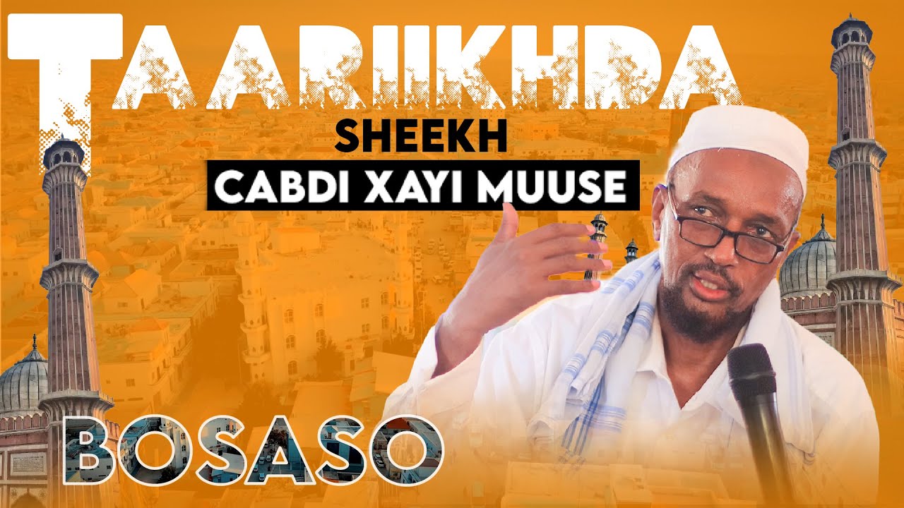 Taariikhda Sheekh Cabdi Xayi Muuse macalin Xasan