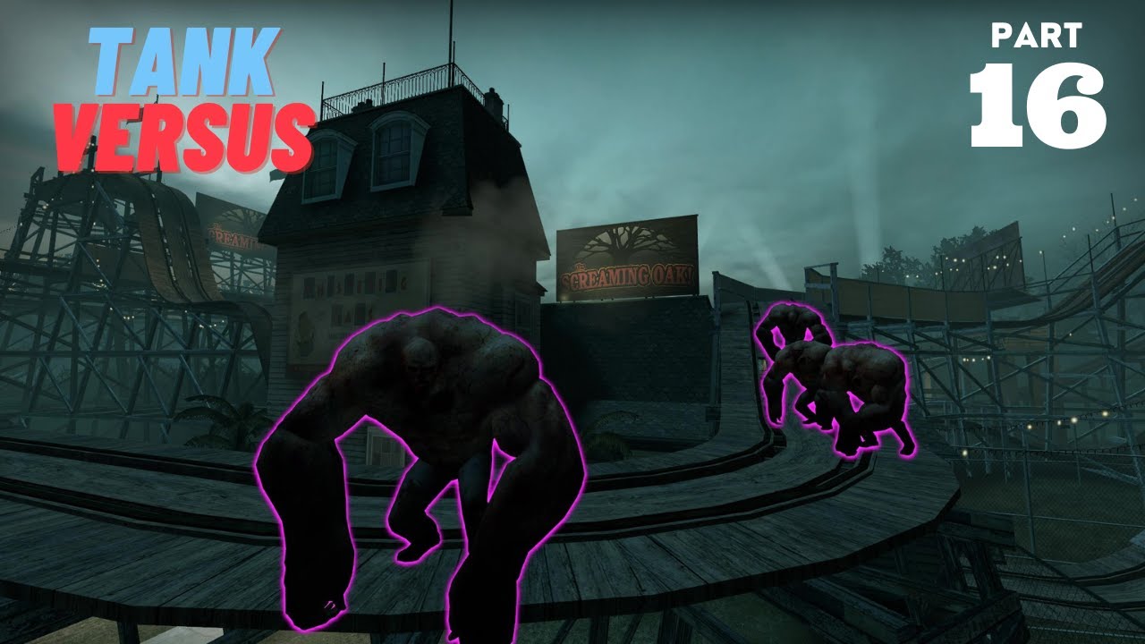 LEFT 4 DEAD 2 - TANK VERSUS - DARK CARNIVAL #2