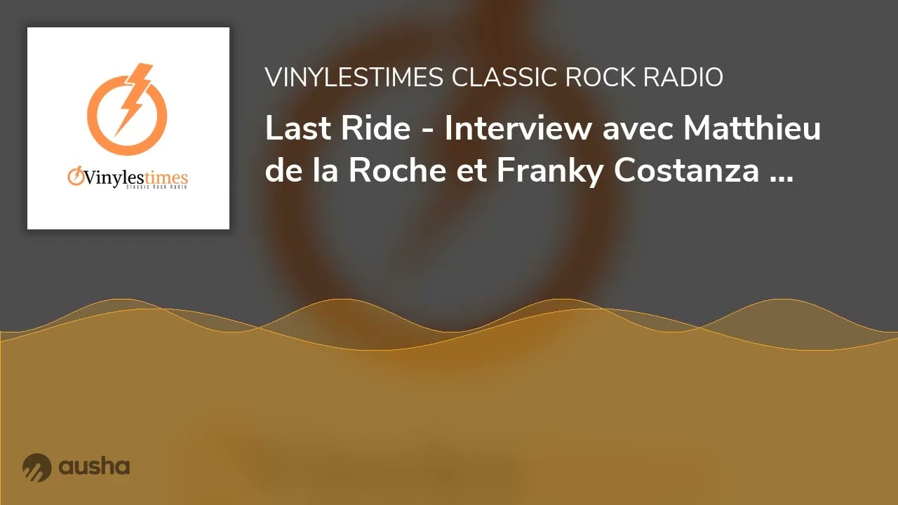 Last Ride - Interview avec Matthieu de la Roche et Franky Costanza  - Blackrain