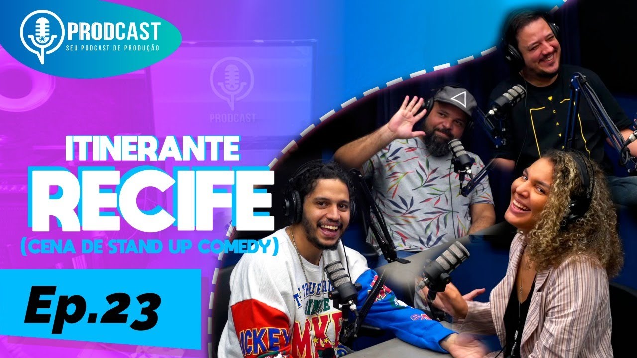 RAFAEL TIB&Eacute;RIO, MARC&Iacute;LIO RODRIGUES E FERNANDA PEREIRA - CENA DA COMEDIA DE RECIFE - PRODCAST #023