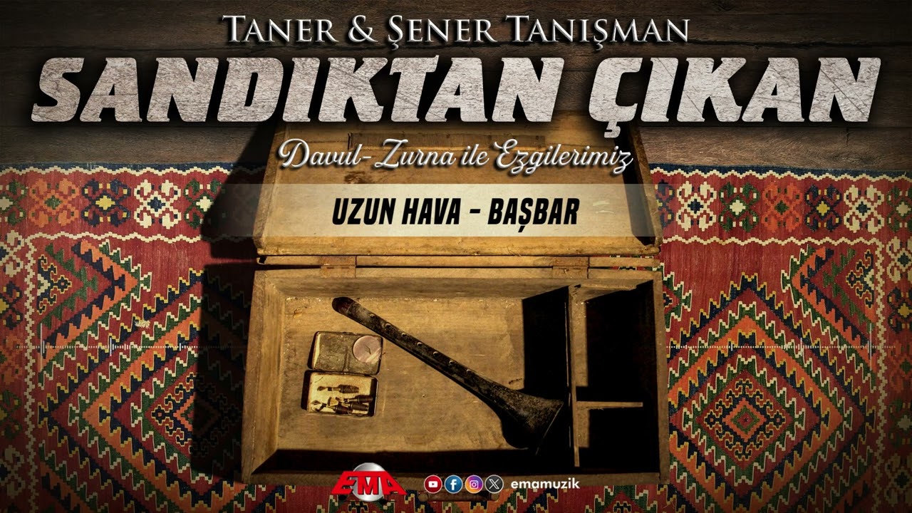 Taner & Şener Tanışman - Uzun Hava - Başbar (Davul - Zurna ile Ezgilerimiz - Sandıktan Çıkan / 2025)