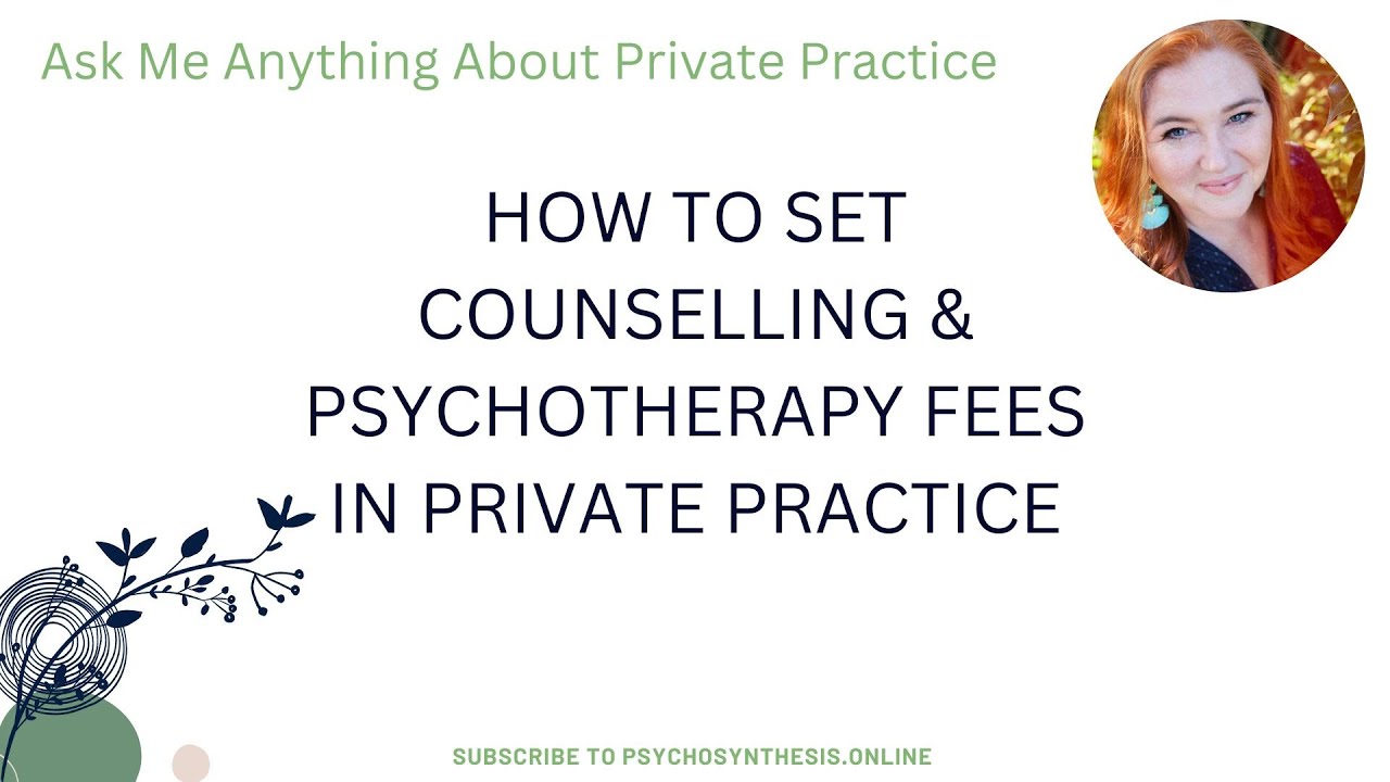 How to Set Counselling and Psychotherapy Fees in Private Practice