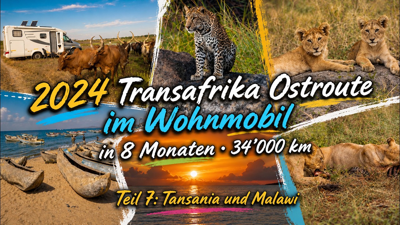 2024 Transafrika Teil 7: Tansania und Malawi