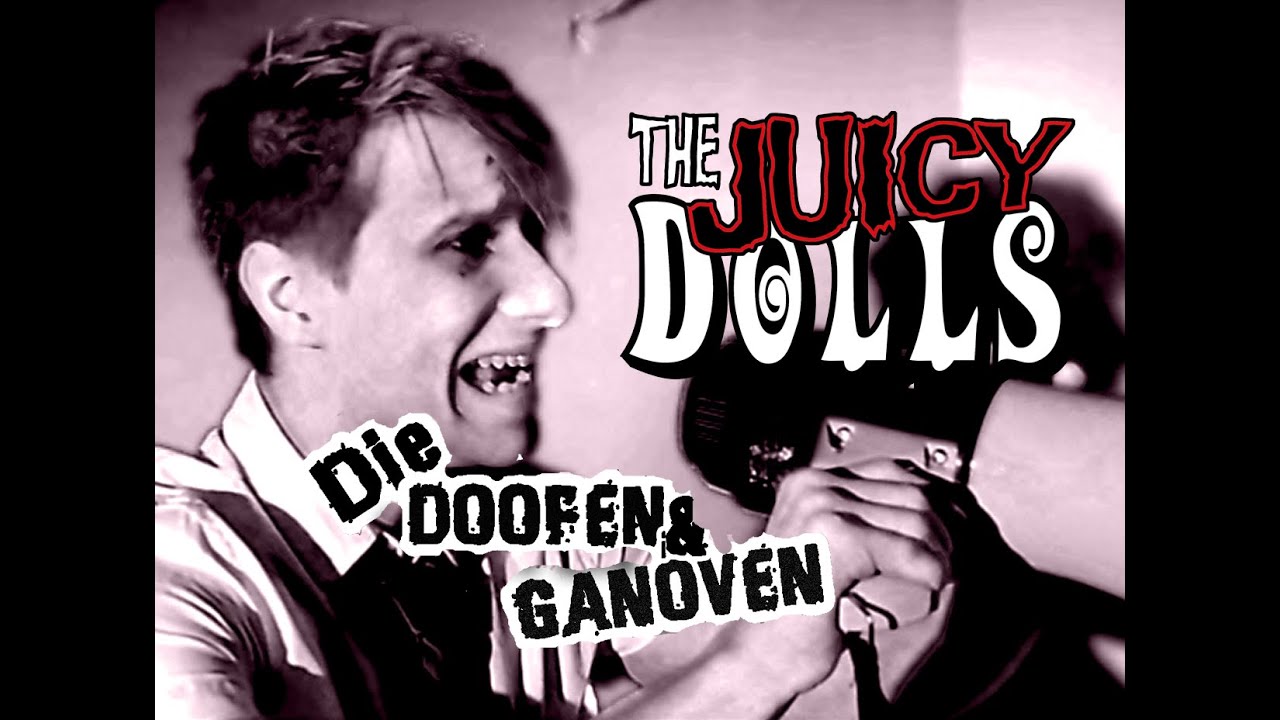 The Juicy Dolls - Die Doofen und Ganoven (2014 Videoclip)