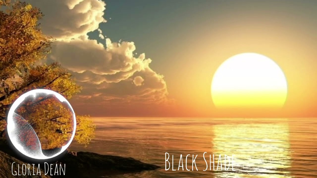 Gloria Dean -Black Shađe