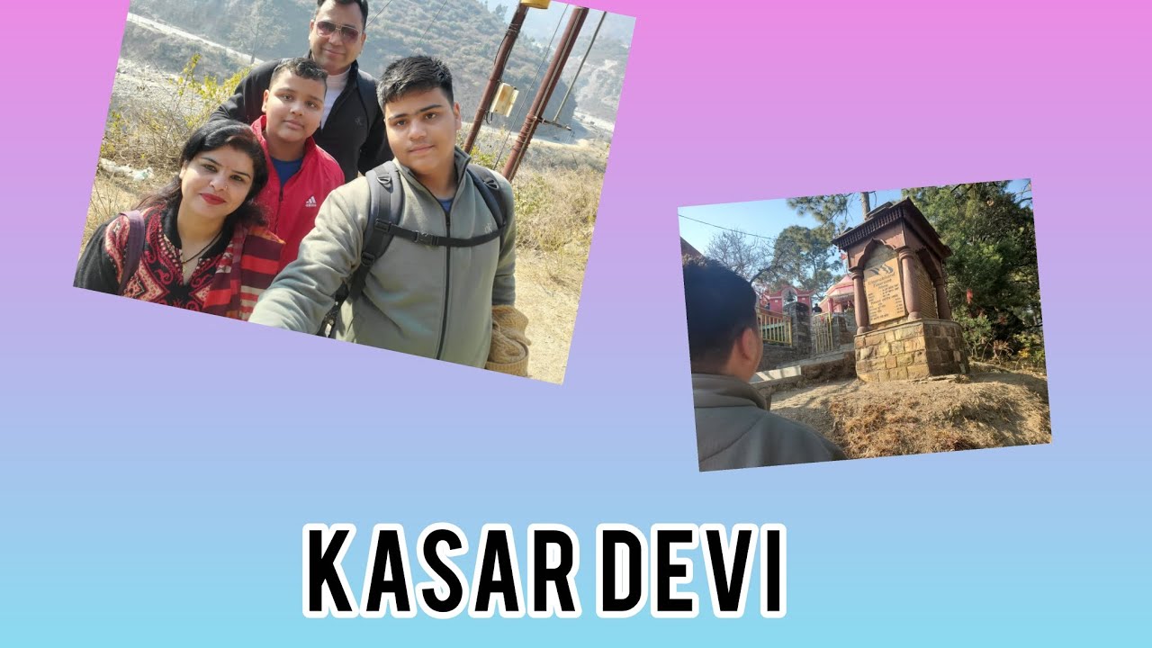 Kasar Devi ka safar || #video 