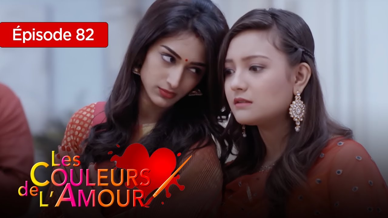 Les couleurs de l'amour  Ep 82 Série complète en Français
