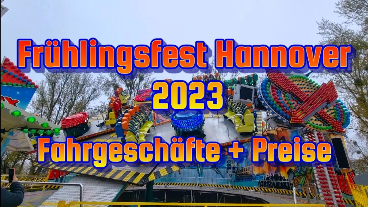 Frühlingsfest Hannover 2023 / Fahrgeschäfte + Preise