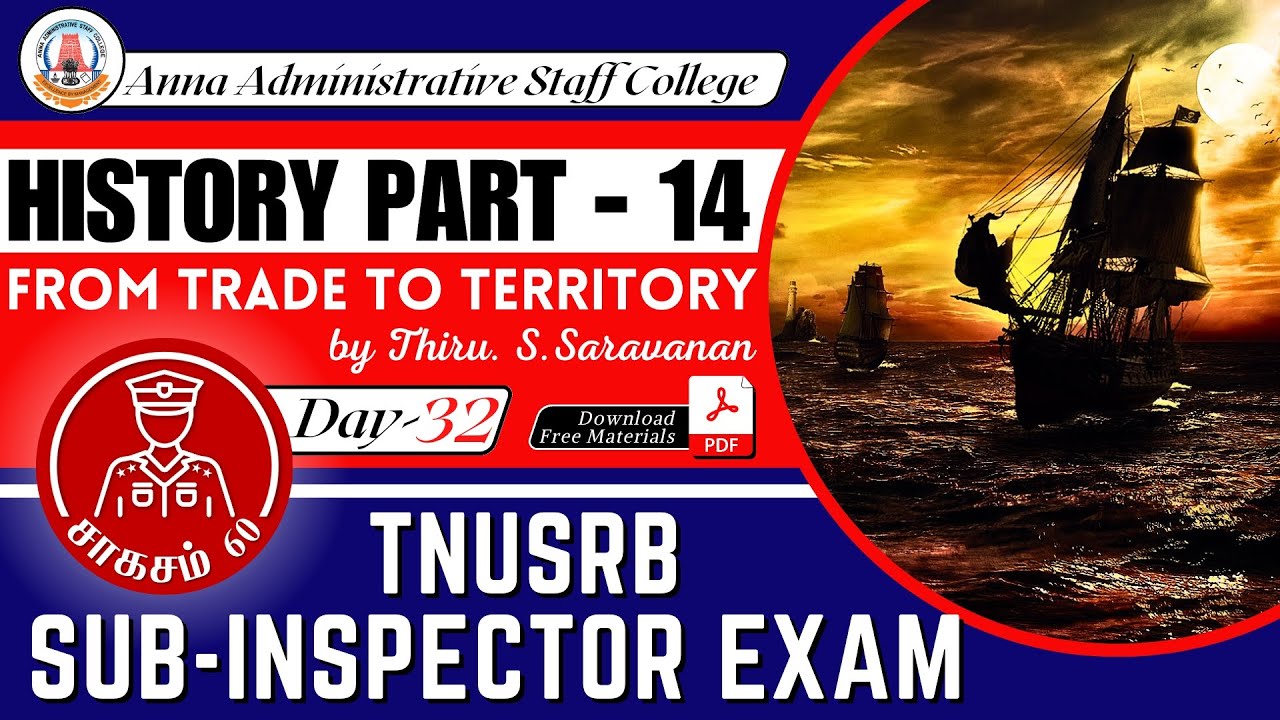 சாகசம் 60 | SI Exam 2023 | Day - 32 | HISTORY - 14 | From Trade to Territory | Mr. S. Saravanan