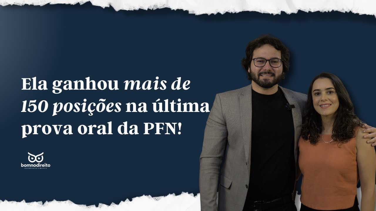 PROVA ORAL DA PFN: COMO FAZER UMA PROVA BEM-SUCEDIDA PARA GARANTIR O TERMO DE POSSE.