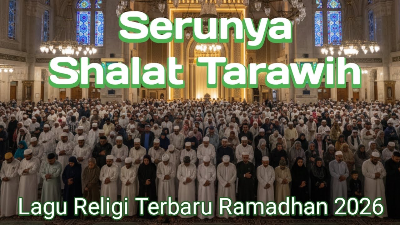 Serunya Shalat Tarawih-Lagu Religi Terbaru Ramadhan 2026 #tarawih #ramadhan2026 #lagureligiterbaru 
