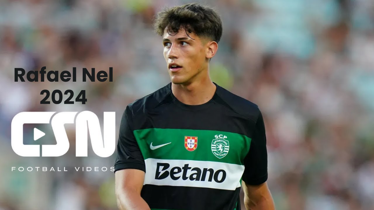 Rafael Nel (Sporting CP) - Goals, Skills & Passing 2024 | HD