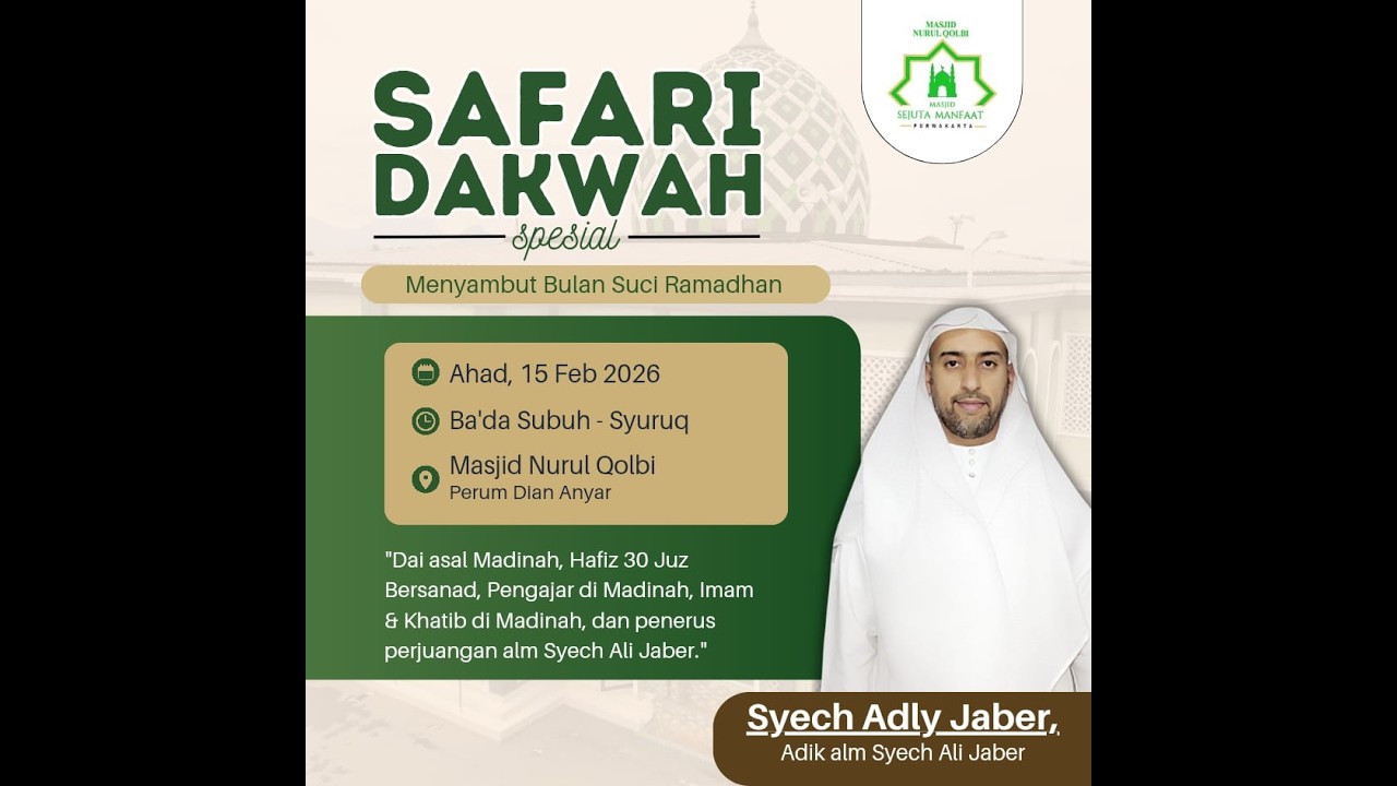 Safari Dakwah Menyambut Bulan Suci Ramadhan - Syech Adly Jaber