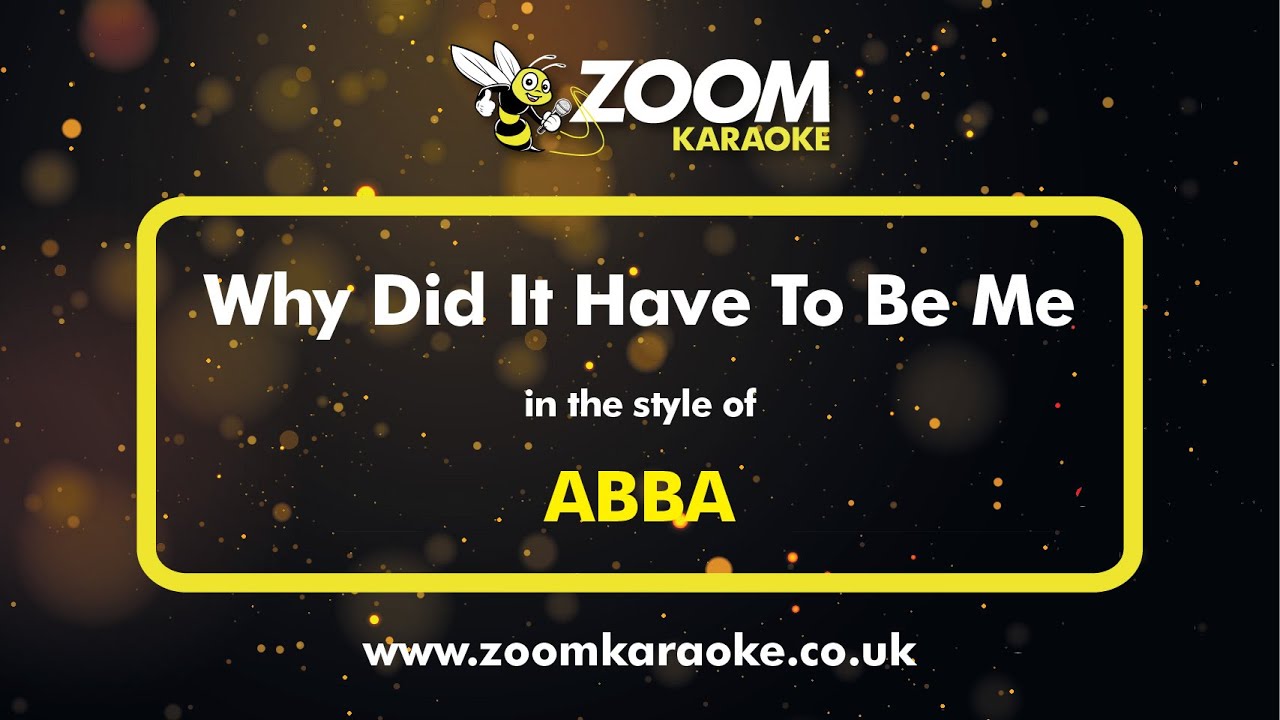 ABBA - Why Did It Have To Be Me - Karaoke Version from Zoom Karaoke