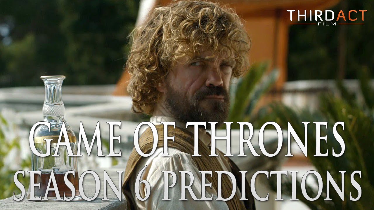 Game of Thrones Season 6 Predictions