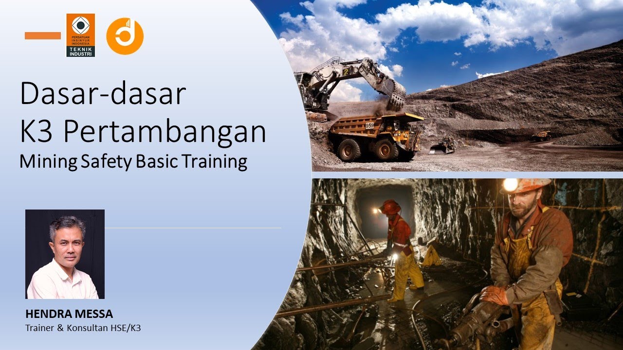 Mining Safety Basic Training. Training Dasar K3 (Kesehatan & Keselamatan Kerja) Pertambangan