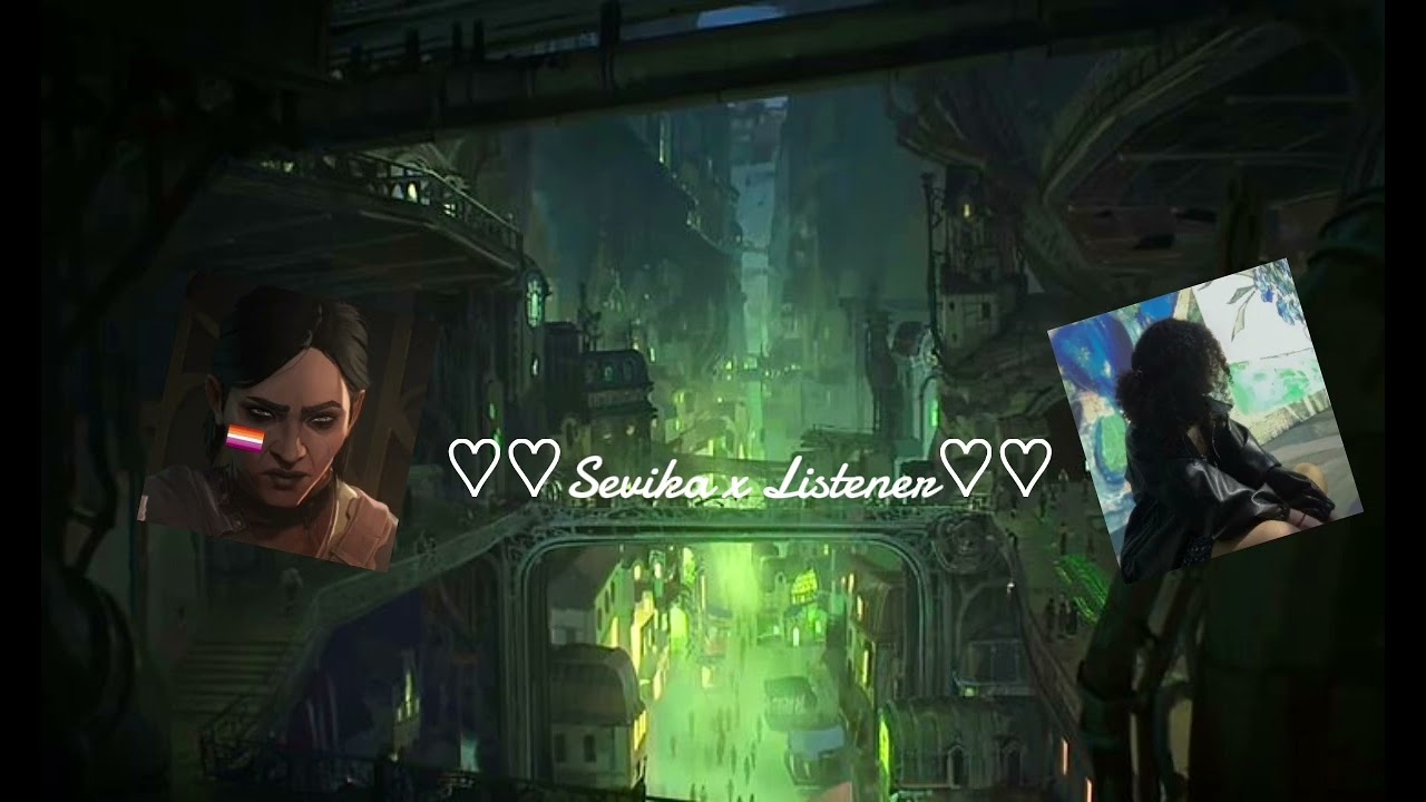 Sevika x listener♡♡  I hope you guys love thiss more soon too come 