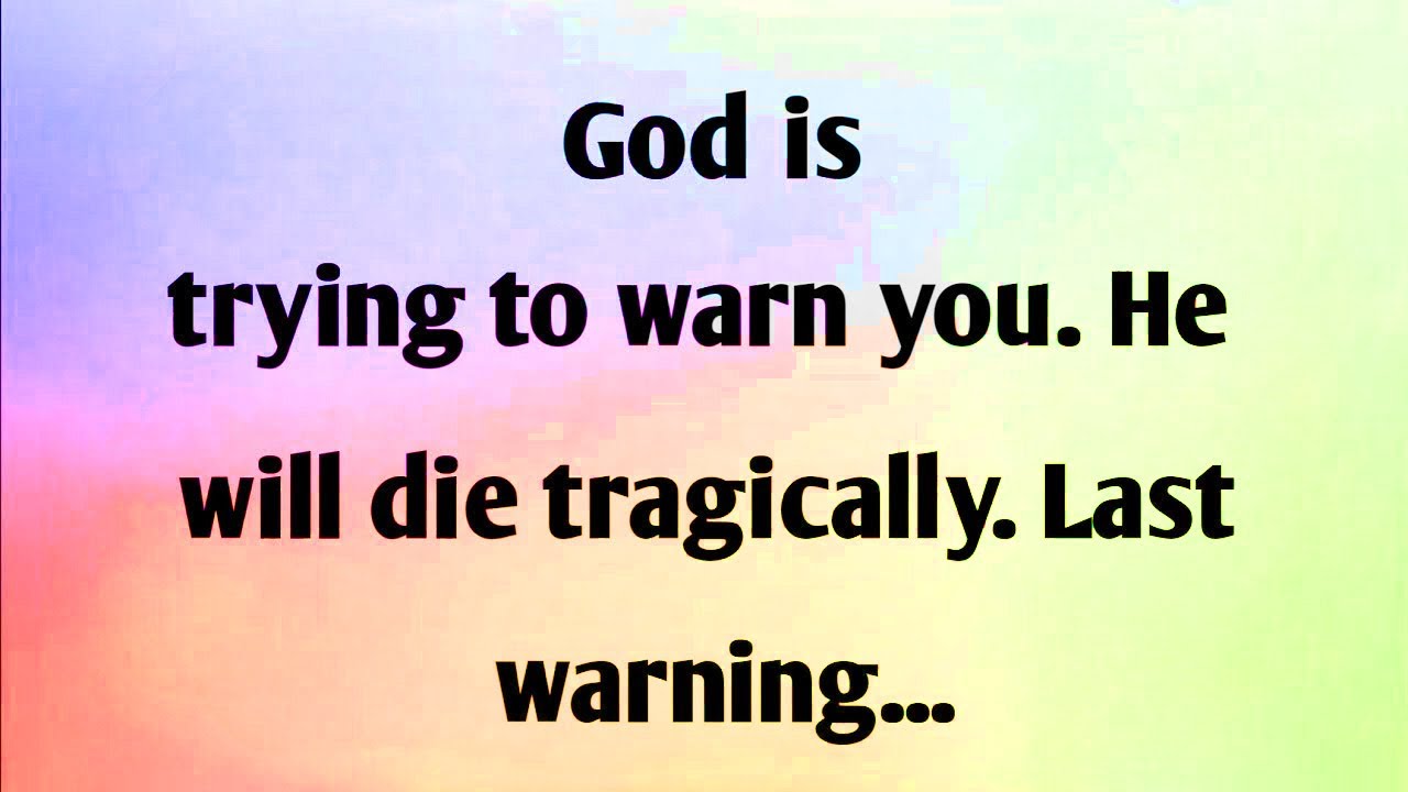 GOD IS TRYING TO WARN YOU  HE