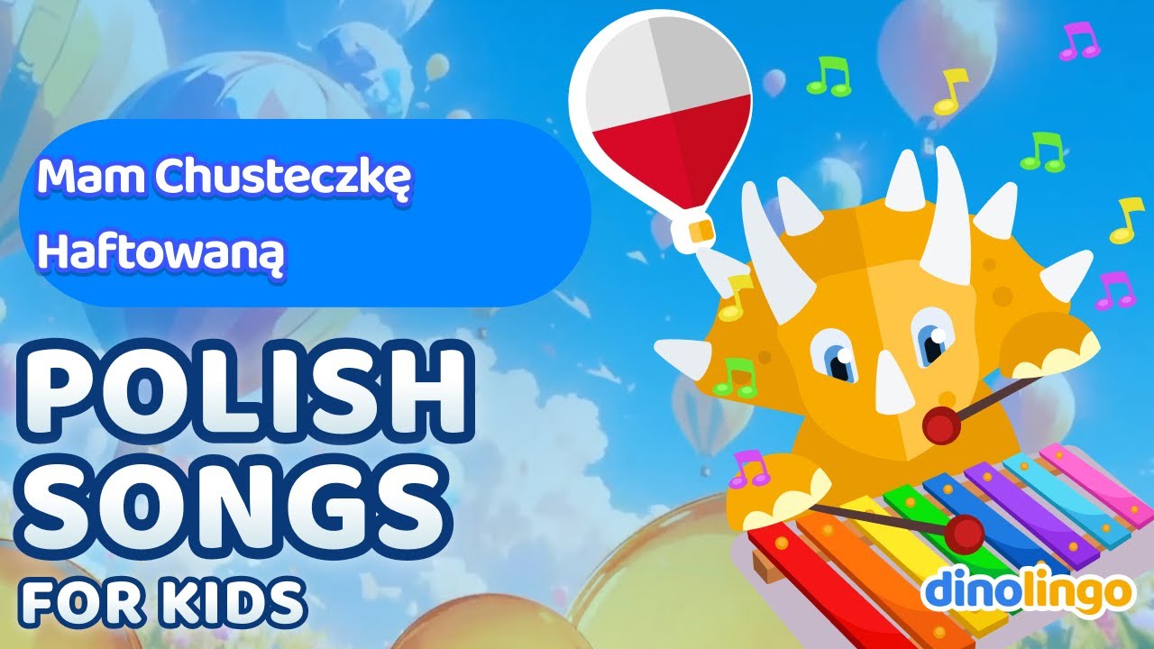 Mam chusteczkę haftowaną – Polish Songs for Kids