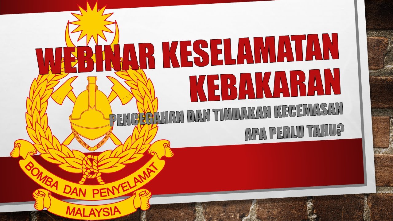 WEBINAR KESELAMATAN KEBAKARAN (JBPM KL & UKM): PENCEGAHAN DAN TINDAKAN KECEMASAN - APA PERLU TAHU?