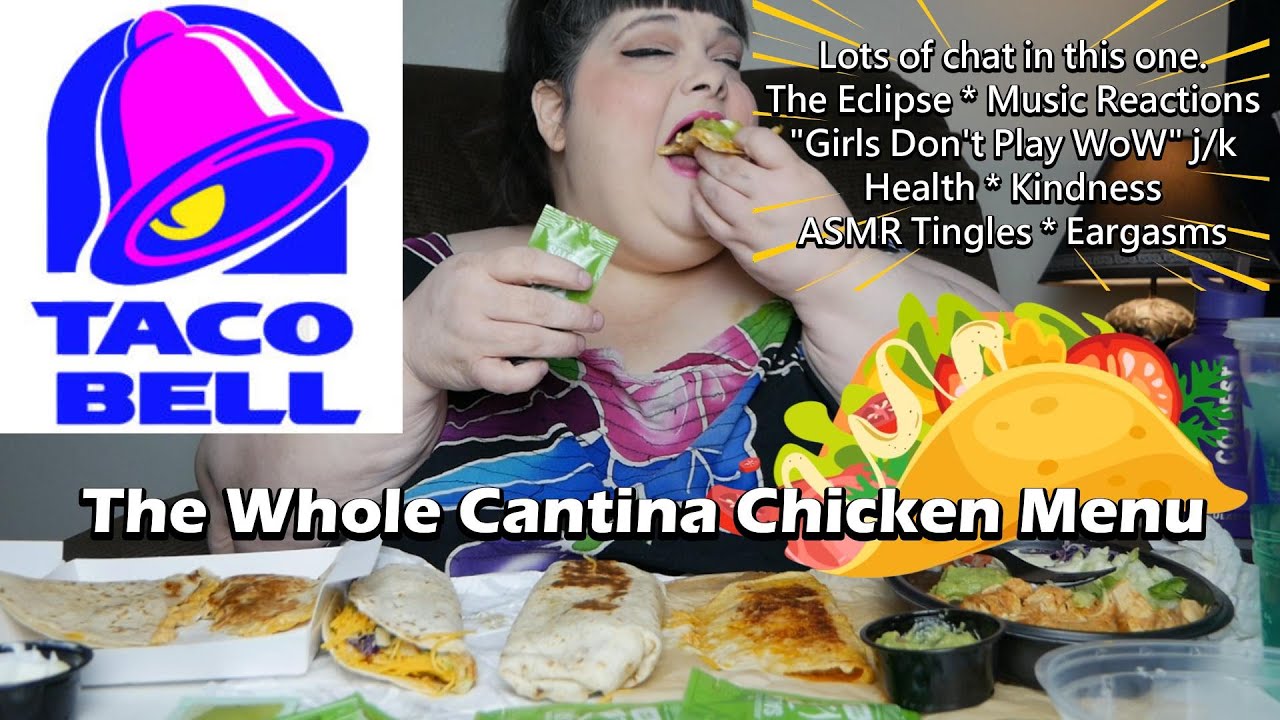 Whole Cantina Chicken Menu From Taco Bell Mukbang Eating Show Lots of Talking (read description)