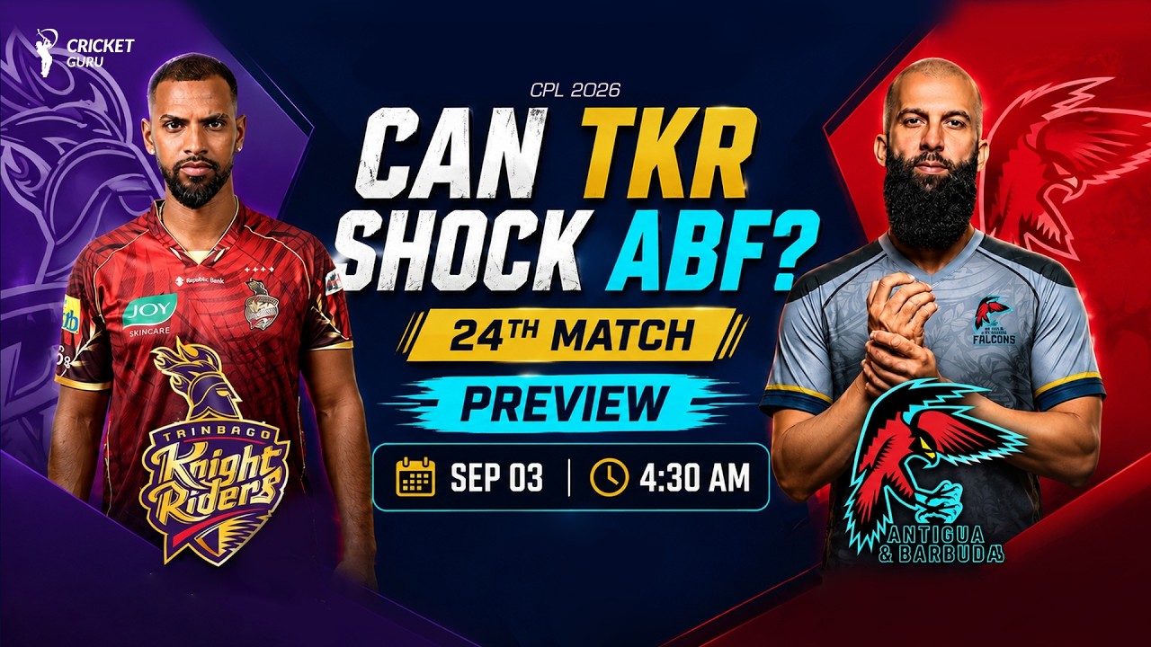 CPL 2026: TKR vs ABF 24th Match PREDICTION - Who Will Win?