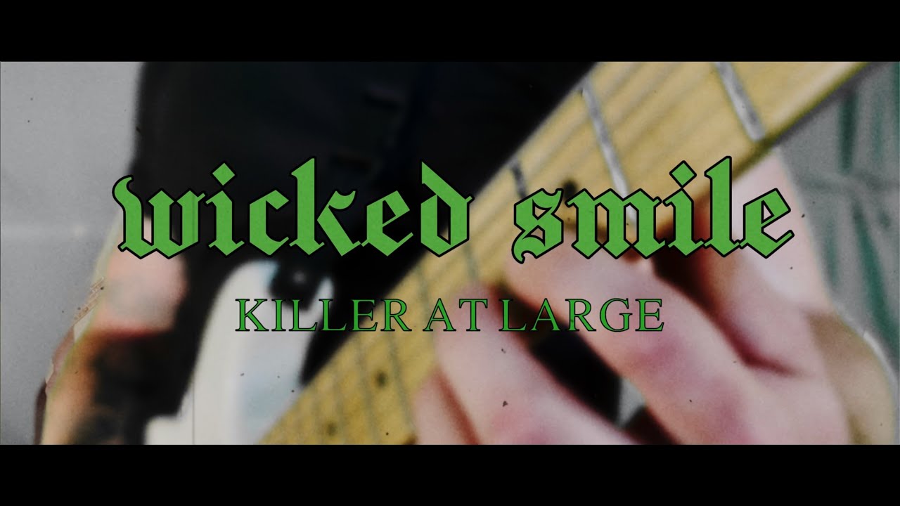 WICKED SMILE Killer At Large official video
