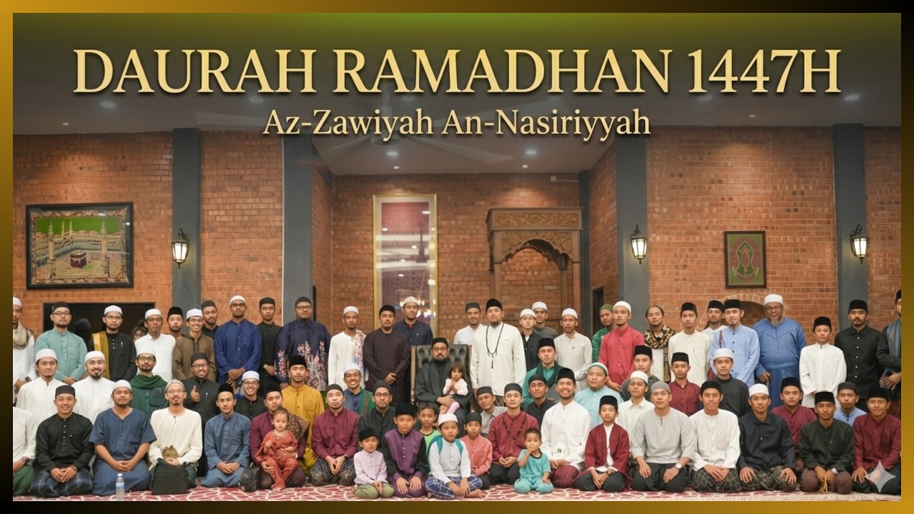 Montaj Daurah Ramadhan 1447H || Zawiyah Nasiriyyah.