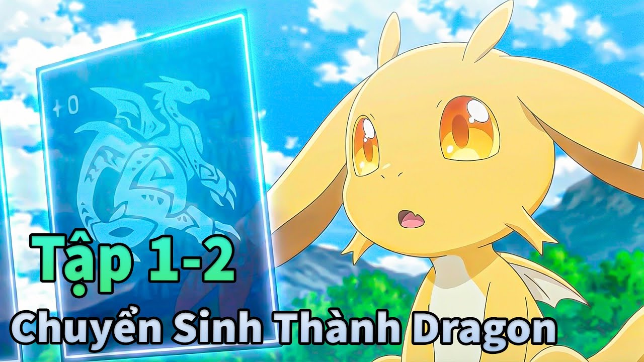 ANIME THÁNG 1 | Chuyển Sinh Thành Loài Rồng Mạnh Nhất Tập 1-2 | Mèo Gầy Review