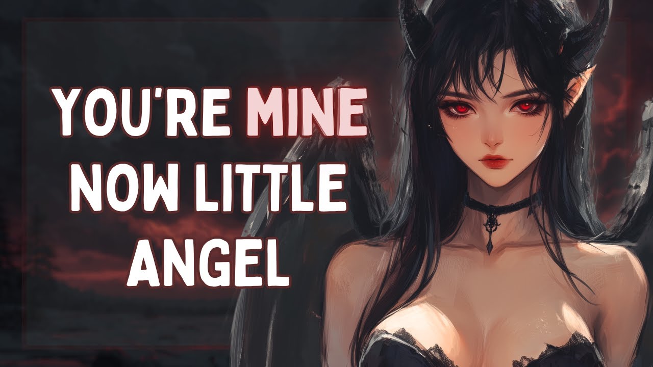 Demon Makes You Her Fallen Angel [Flirty] [Yandare] [Spicy] [F4A]