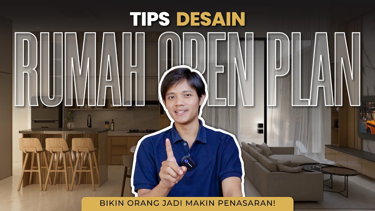 Tips Desain Rumah Tinggal Open Plan yang Bikin Orang Jadi Makin Penasaran?