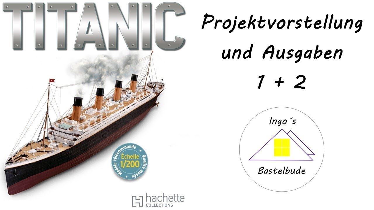 Titanic - Hachette - Projektvorstellung und #1 + #2