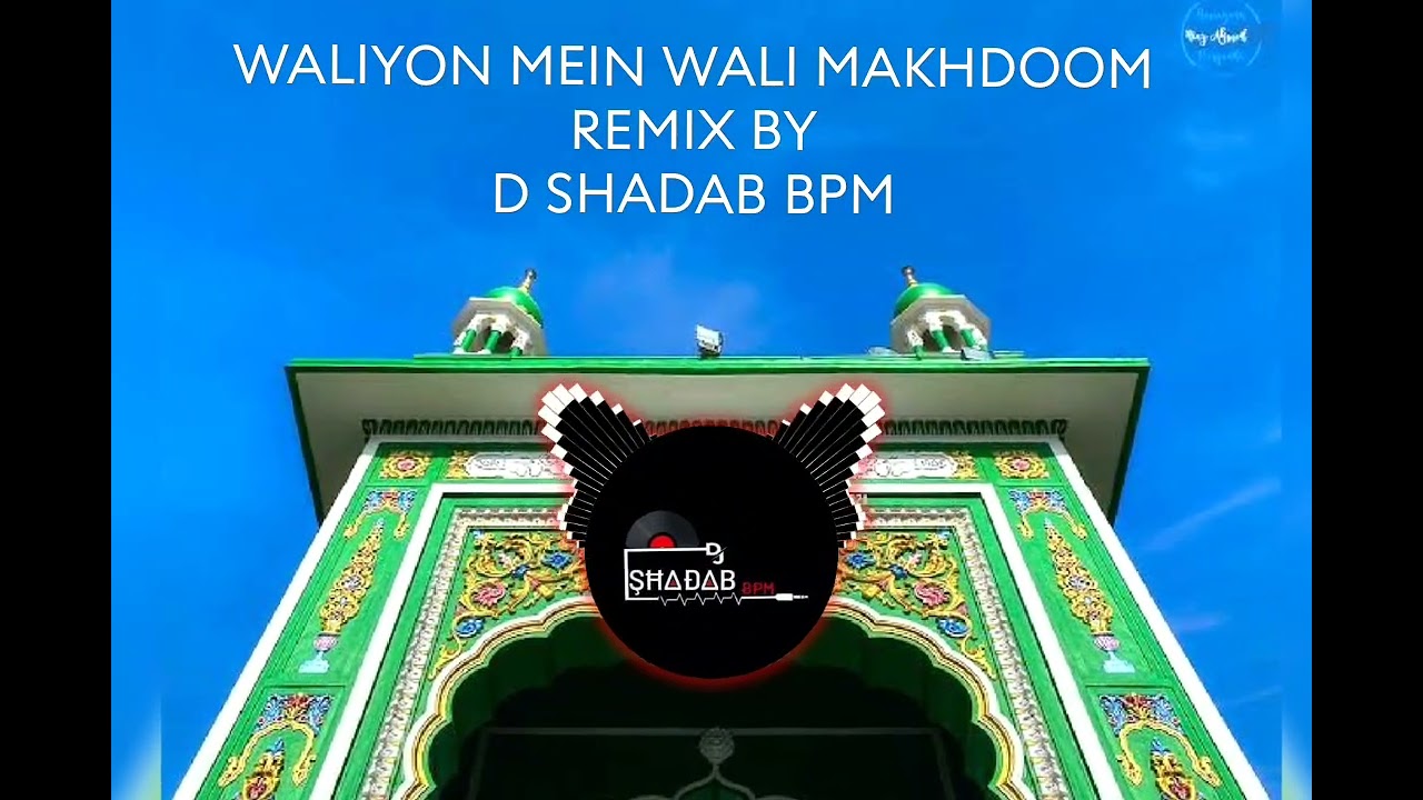 WALIYON MEIN WALI MAKHDOOM [D SHADAB BPM] qavval guljar Naza download MP3