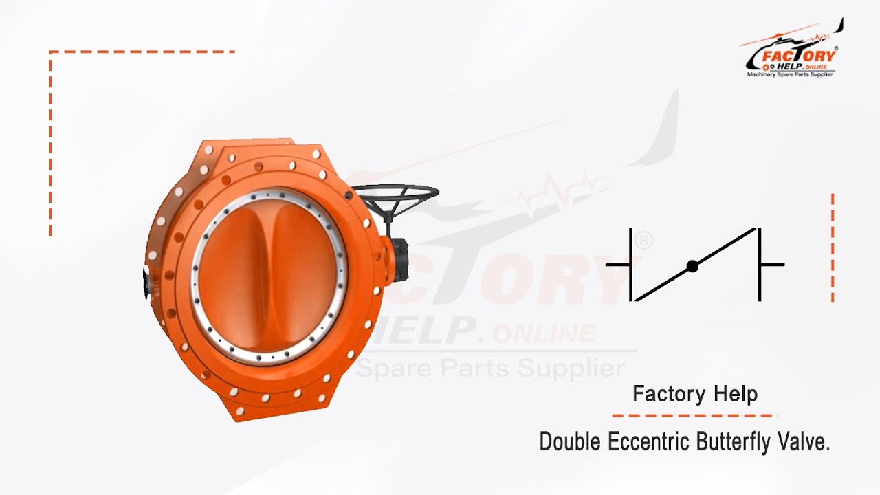 Factory Help - Double Eccentric Butterfly Valve