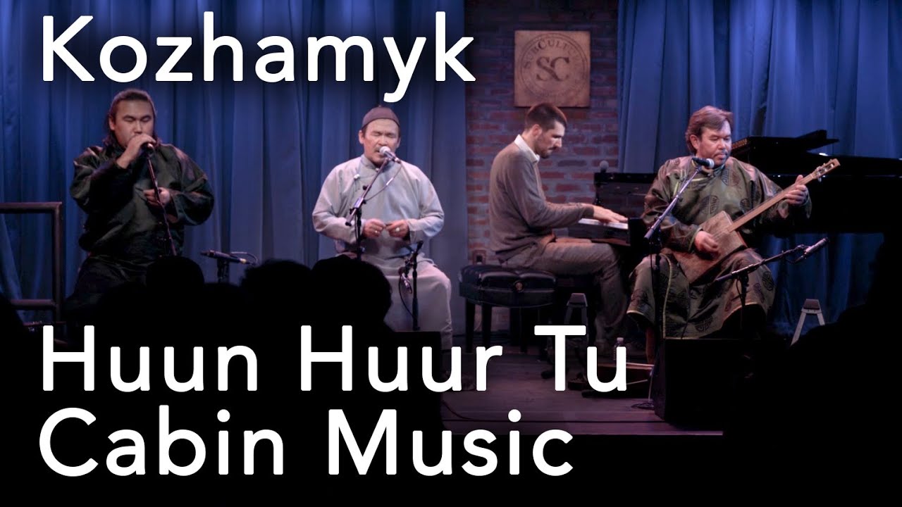 Kozhamyk — Huun Huur Tu & Cabin Music