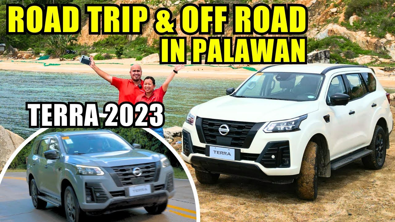 NEW Nissan Terra 2023  - Road Trip in Palawan, Philippines + Off Road
