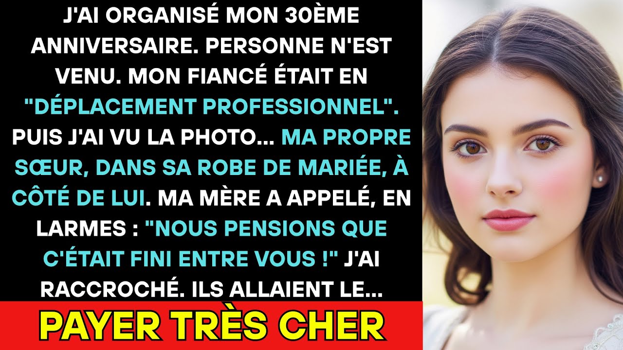 Personne N'est Venu À Mon 30ème Anniversaire, Et Ma Sœur A Épousé L'homme Qui Devait Être Mon Mari..