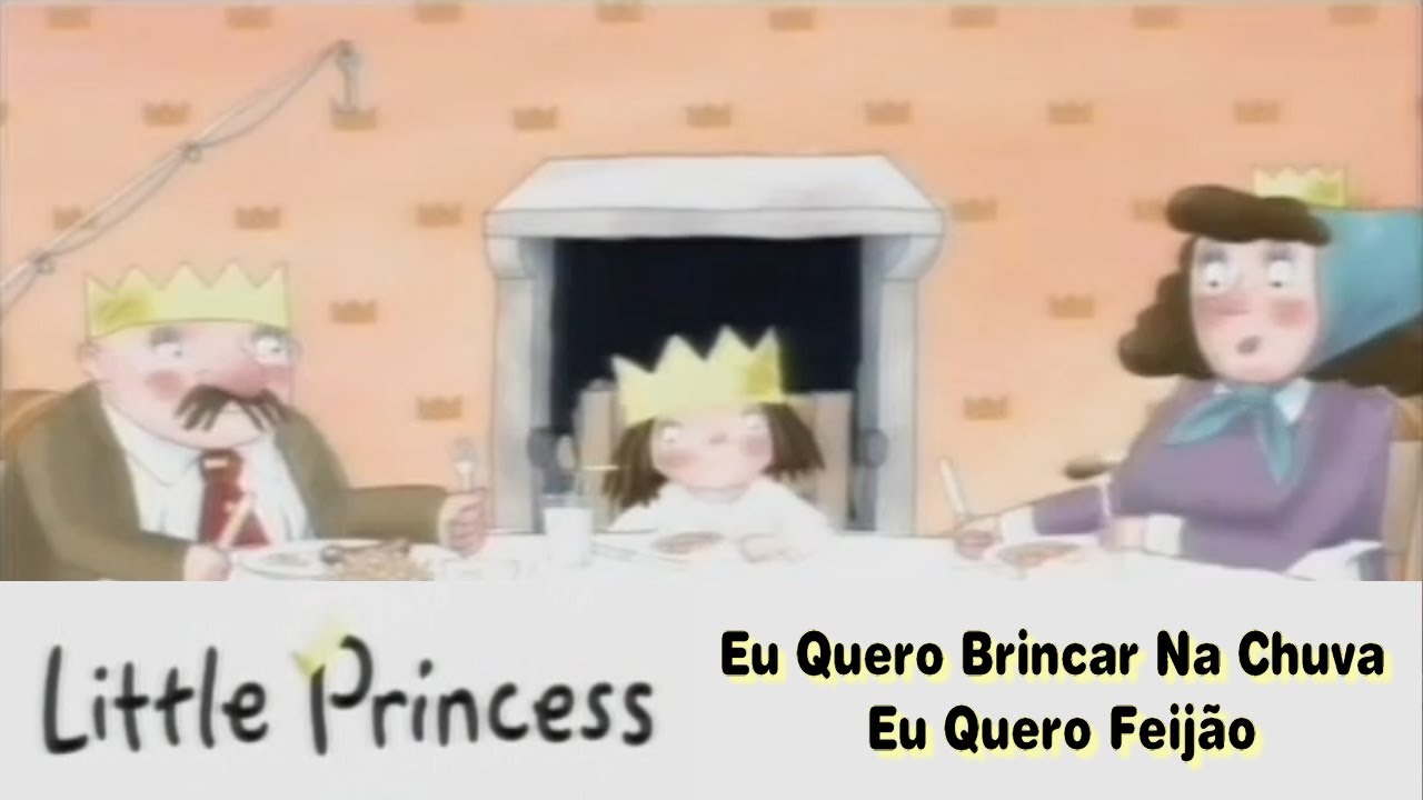 Princesinha - Eu Quero Brincar Na Chuva + Eu Quero Feijão