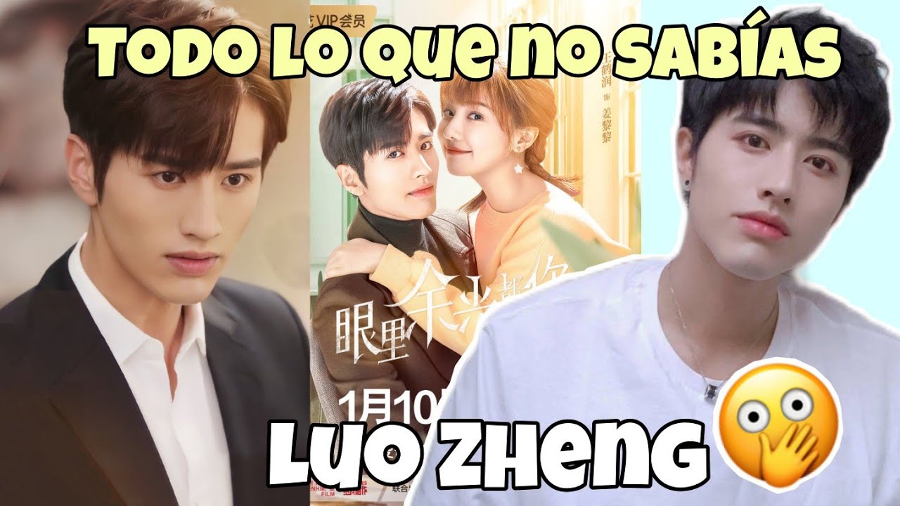 Luo Zheng de Nothing But You y Time To Fall In Love, Todo lo que no sabías, Curiosidades, dramas...