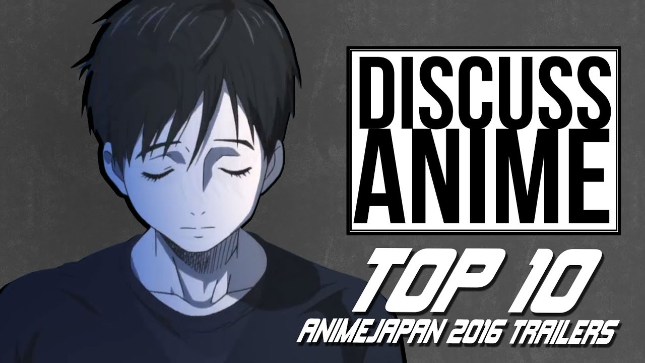 Top 10 AnimeJapan 2016 Trailers | Discuss Anime